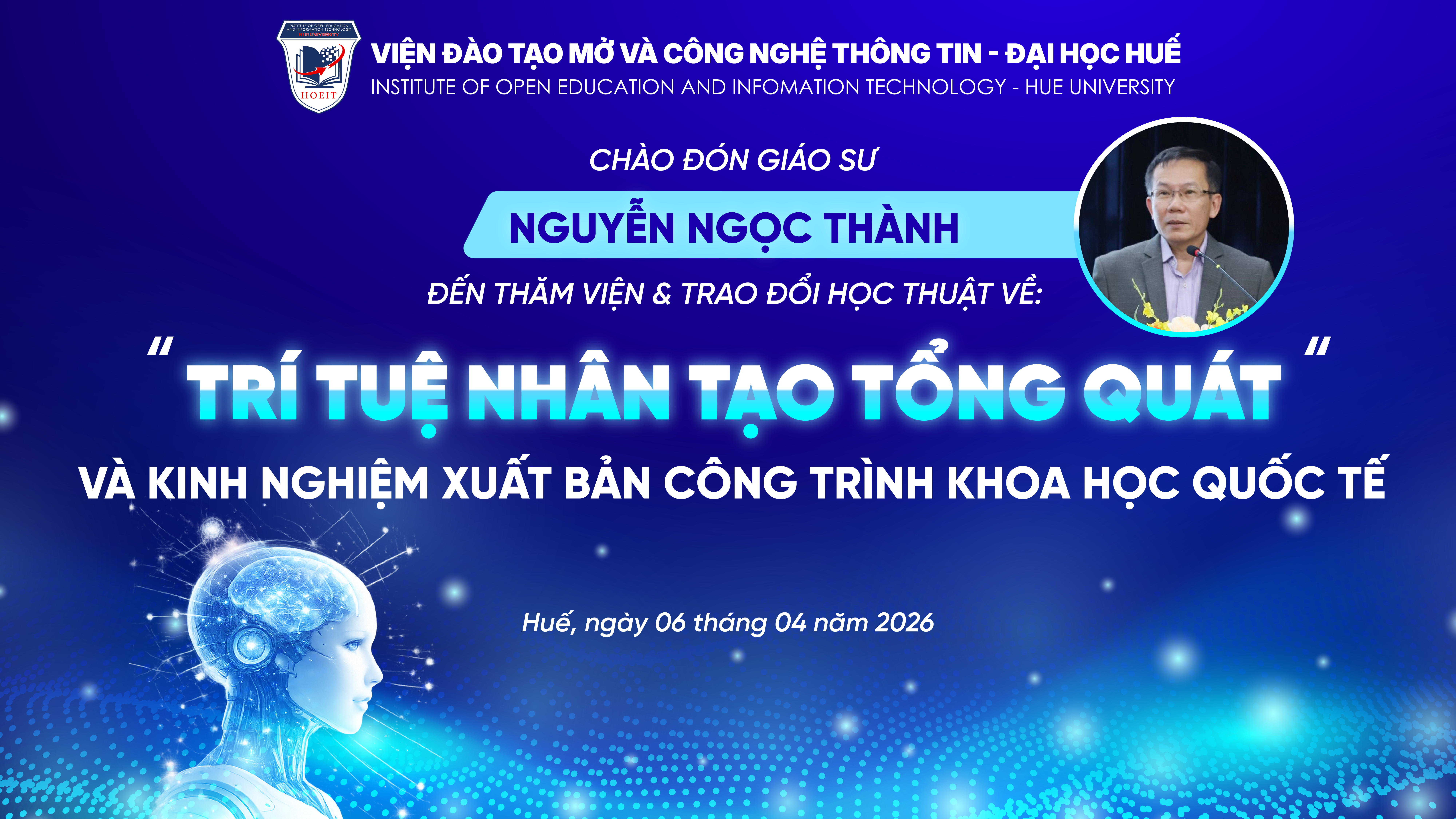 GS.TSKH. NGUYỄN NGỌC THÀNH THĂM VÀ LÀM VIỆC TẠI VIỆN ĐÀO TẠO MỞ VÀ CNTT – ĐẠI HỌC HUẾ